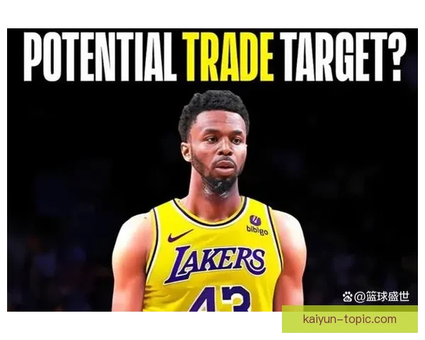NBA交易截止日临近多队酝酿重磅引援风暴再起联盟格局或将改写