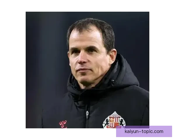 桑德兰俱乐部宣布新任主教练上任 期待带领球队重回英超顶级舞台