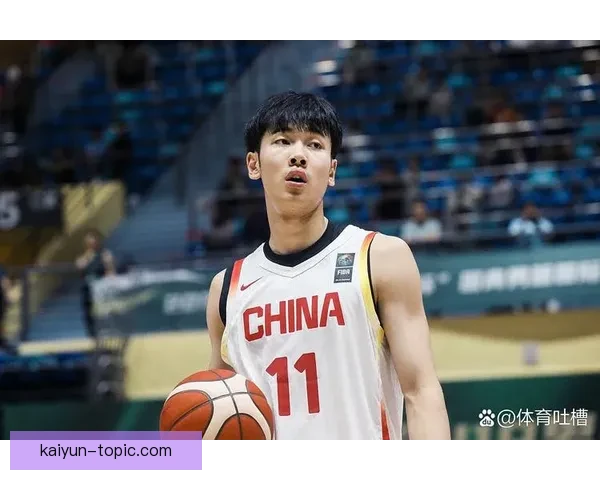 杨瀚森CBA选秀表现分析与中国中锋登陆NBA前景探讨